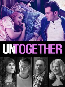 دانلود فیلم Untogether 201820035-1337993535