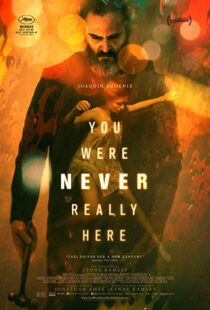 دانلود فیلم You Were Never Really Here 20172394-1092642476