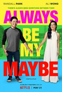 دانلود فیلم Always Be My Maybe 201910064-1127531503