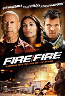 دانلود فیلم Fire with Fire 20129302-1527729571