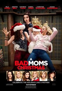 دانلود فیلم A Bad Moms Christmas 20179919-984241591