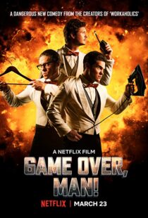 دانلود فیلم Game Over, Man! 20184162-108757138