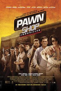 دانلود فیلم Pawn Shop Chronicles 201311909-614979920