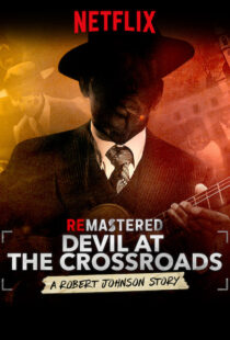 دانلود مستند ReMastered: Devil at the Crossroads 201918069-725564691