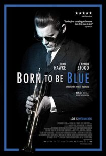 دانلود فیلم Born to Be Blue 201519619-445219556
