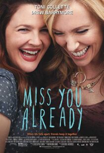 دانلود فیلم Miss You Already 201518343-894600083