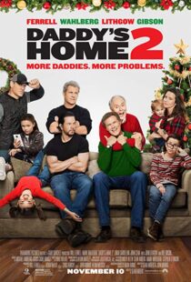 دانلود فیلم Daddy’s Home 2 201719560-316155408