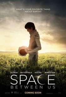 دانلود فیلم The Space Between Us 20178028-1147065773