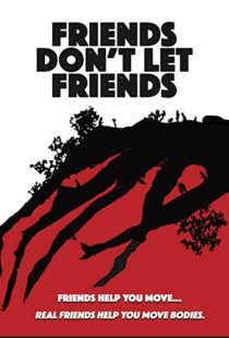 دانلود فیلم Friends Don’t Let Friends 20179427-1573821429