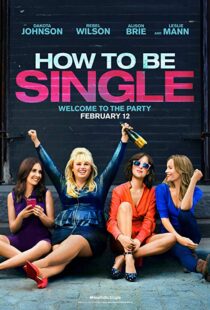 دانلود فیلم How to Be Single 20169046-1984703594