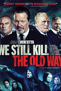 دانلود فیلم We Still Kill the Old Way 201421469-775785653