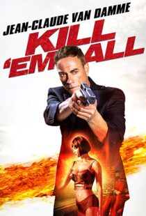 دانلود فیلم Kill ‘Em All 201715147-297858593