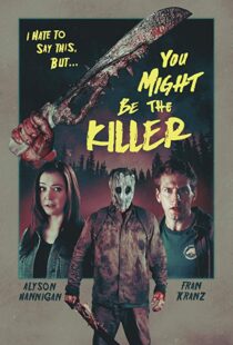 دانلود فیلم You Might Be the Killer 20188641-1622573542