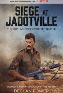 دانلود فیلم The Siege of Jadotville 20169498-811054986