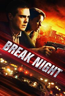 دانلود فیلم Break Night 20177002-505734458