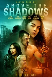 دانلود فیلم Above the Shadows 201918413-699083471