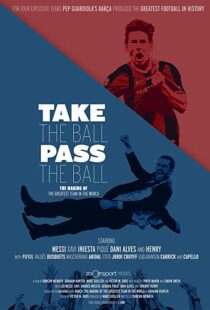 دانلود مستند Take the Ball Pass the Ball: The Making of the Greatest Team in the World 201841809-1805784989
