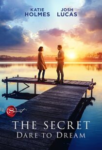 دانلود فیلم The Secret: Dare to Dream 202049475-1627389602