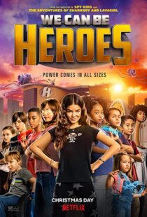 دانلود فیلم We Can Be Heroes 202057802-477836547
