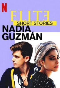 دانلود سریال Elite Short Stories: Nadia Guzmán59046-1504586977