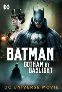 دانلود انیمیشن Batman: Gotham by Gaslight 201879780-727736186