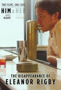 دانلود فیلم The Disappearance of Eleanor Rigby: Him 201383400-714103114