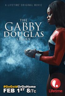 دانلود فیلم The Gabby Douglas Story 201483817-158071929
