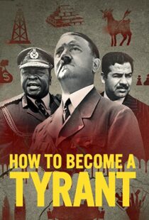 دانلود مستند How to Become a Tyrant82826-434339476