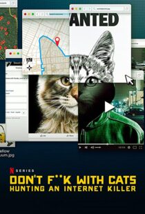 دانلود مستند Don’t F**k with Cats: Hunting an Internet Killer85317-916670445