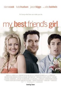 دانلود فیلم My Best Friend’s Girl 200887927-1458803758