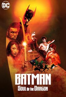 دانلود انیمیشن Batman: Soul of the Dragon 202189356-2080094485