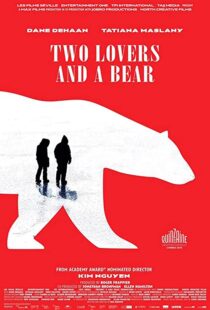دانلود فیلم Two Lovers and a Bear 201698039-2004148184