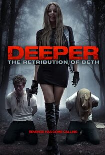 دانلود فیلم Deeper: The Retribution of Beth 201497888-1173961427