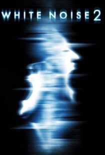دانلود فیلم White Noise 2: The Light 200796955-1794127485