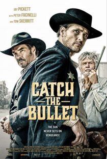 دانلود فیلم Catch the Bullet 202198401-1488435996