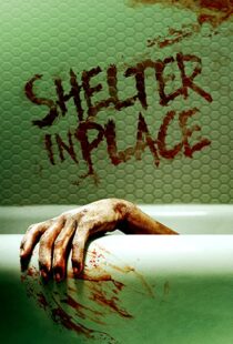 دانلود فیلم Shelter in Place 202198498-365645048