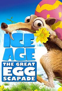 دانلود انیمیشن Ice Age: The Great Egg-Scapade 201696051-1081766468