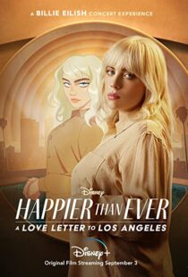 دانلود فیلم Happier Than Ever: A Love Letter to Los Angeles 202198913-175546610