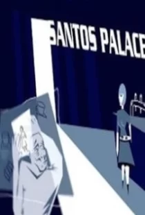 دانلود فیلم Santos Palace 2006104539-305532373