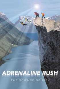 دانلود مستند Adrenaline Rush: The Science of Risk 2002110127-1351289439