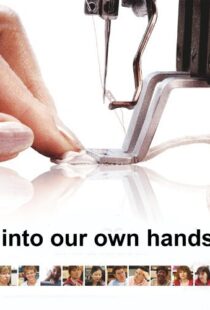 دانلود مستند Into Our Own Hands 2010104184-2075368250