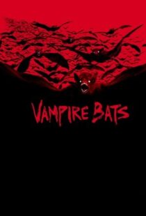 دانلود فیلم Vampire Bats 2005104062-1776130154