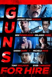 دانلود فیلم Guns for Hire 2015107469-365419348