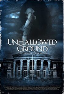 دانلود فیلم Unhallowed Ground 2015109026-1589480765