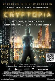 دانلود مستند Cryptopia: Bitcoin, Blockchains and the Future of the Internet 2020106368-1210296613