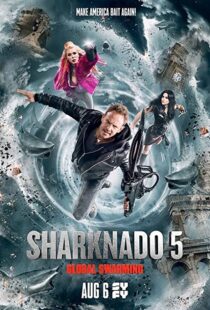 دانلود فیلم Sharknado 5: Global Swarming 2017114986-1908373013