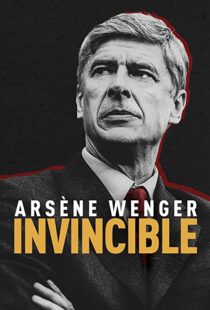 دانلود مستند Arsène Wenger: Invincible 2021112093-1578746173