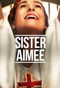دانلود فیلم Sister Aimee 2019113895-1133906713