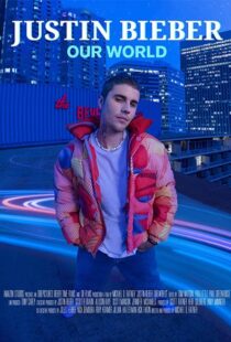 دانلود مستند Justin Bieber: Our World 2021112608-1916805639