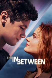 دانلود فیلم The In Between 2022115723-238044476